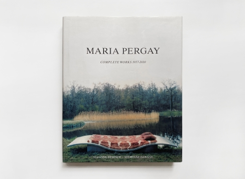 Maria Pergay: Complete Works 1957-2010